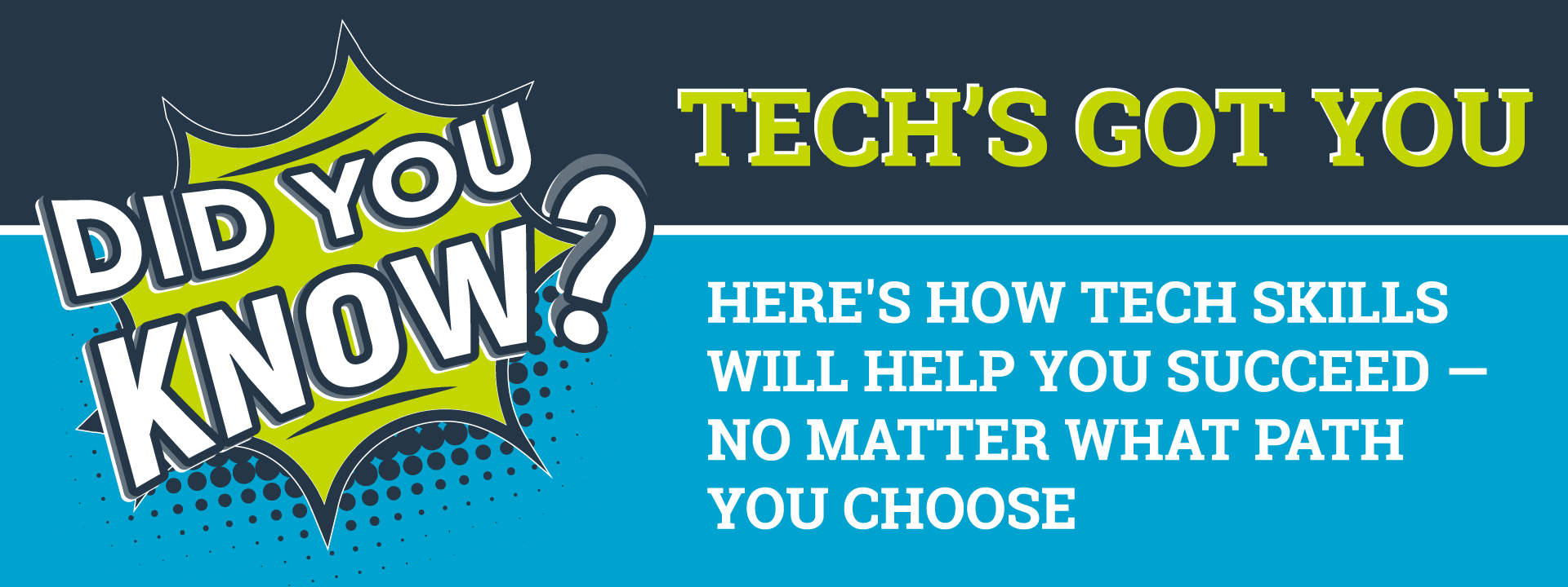 Did you know? Tech's got you!